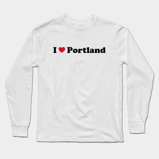 I Love Portland Long Sleeve T-Shirt